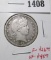1908-O Barber Quarter, F/VF, f value $26, VF value $45