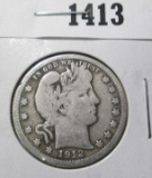 1912 Barber Quarter, VG+, VG value $10+