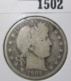 1906-D Barber Half Dollar, G, value $16+