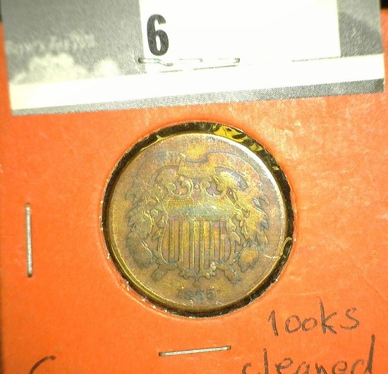 1865 U.S. Two Cent Piece. G looks cleaned.