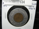 Lucky Token with 1952 D Cent; Newton Furniture Co., Burlington, N.C.