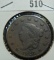 1823 U.S. Large Cent, Nice Key Date! Red Book value is $1100 in Fine, this one has a nice full Liber