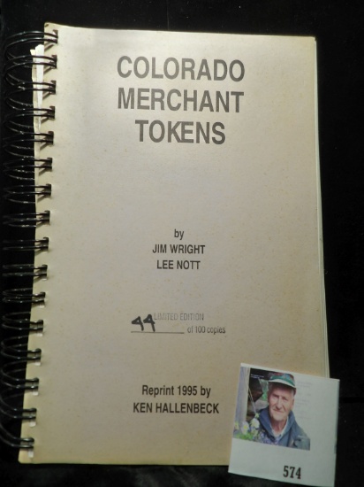 Spiral bound book, "Colorado Merchant Tokens", by Jim Wright, Lee Nott. Limited Edition Reprint by K