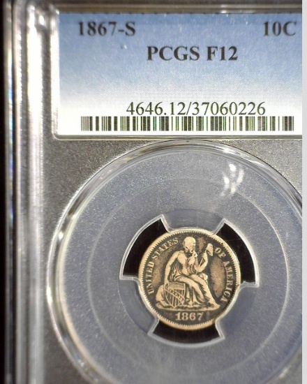 1867 S U.S. Seated Liberty Dime, slabbed PCGS F12. Only 140,000 ever minted.