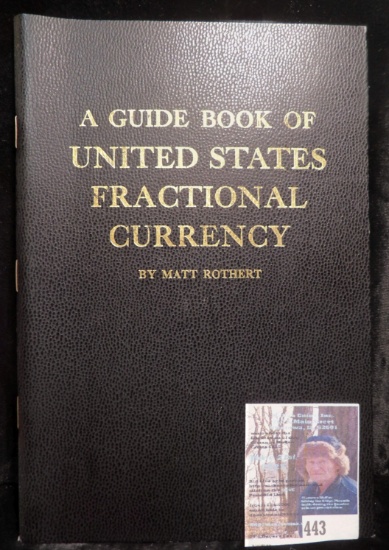 Book "A Guide Book of United States Fractional Currency", by Matt Rothert, 81 pgs. Mint condition.