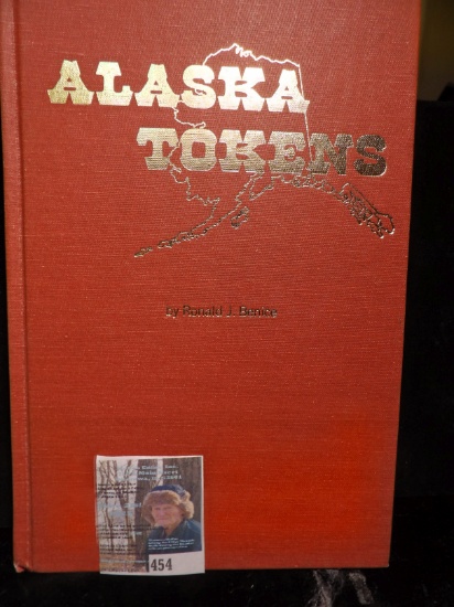 Hard bound book "Alaska Tokens", by Ronald J. Benice, c.1979, 208 pgs.