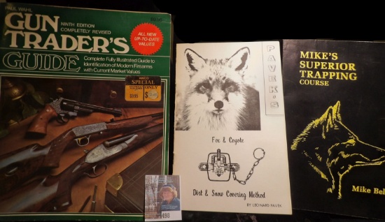 "Gun Trader's Guide Ninth Edition", "Mike's Superior Trapping Course", by Mike Bell; & Pavek's Fox &