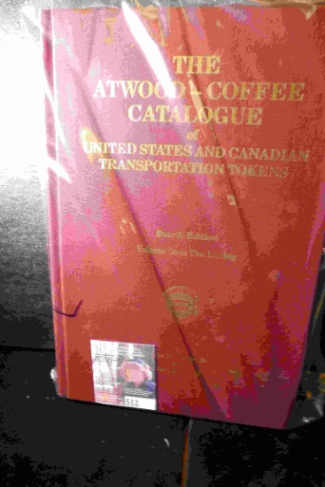 Hard bound "The Atwood-Coffee Catalogue of United States and Canadian Transportation Tokens", Fourth