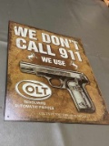 We Dont Call 911 Colt Tin Repo Sign