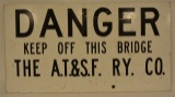 Double Sided A.T & S.F. Railroad Danger Sign