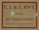 Aluminum E.J. & E. Railroad No Trespassing Sign