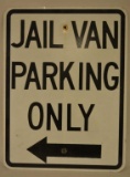 Jail Van Parking Sign