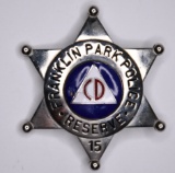 Obsolete Franklin Park Ill. Police Reserve Badge