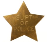 Handmade Obsolete Supt. Of Police Badge