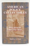 American Police Collectibles By Mathew G. Forte