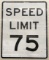 6ft SST Speed Limit 75 MPH Reflective Sign