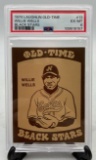 Graded 1974 Laughlin Old Time Black Stars #13 Willie Wells EX-MT 6 Set Break