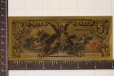 GOLD FOIL REPLICA OF AN 1896 US $5 EDUCATOINAL