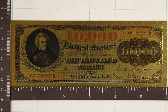 GOLD FOIL REPLICA OF A 1878 US $10,000 BILL. CU