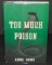 Anne Rowe. Too Much Poison. 1st ed. DJ.