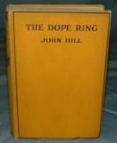 John Hill. The Dope Ring. Scarce First Edition.