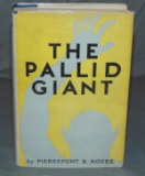 Pierrepont Noyes. The Pallid Giant. 1st.