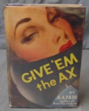 A.A. Fair. Give' Em The Ax. 1st DJ.