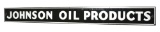 Johnson Oil Products Porcelain Strip Sign.