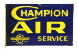 Champion Air Service Porcelain Flange Sign.