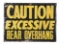 Caution Excessive Rear Overhang Embossed Tin Sign.