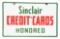 Sinclair Credit Cards Honored Porcelain Sign.