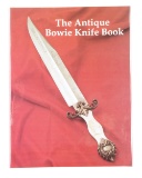 A DESIRABLE COPY OF THE ANTIQUE BOWIE KNIFE BOOK BY ADAMS, VOYLES, AND MOSS.