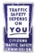 Traffic Safety Depends On You Porcelain Highway Sign.