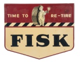 Fisk Tires Time To Re-Tire Die Cut Embossed Tin Sign W/ Fisk Boy Graphic.