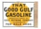 That Good Gulf Gasoline Porcelain Flange Sign.