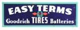 Goodrich Easy Terms Tires & Batteries Porcelain Sign W/ Self Framed Edge.
