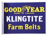 Goodyear Klingtite Farm Belts Porcelain Flange Sign.