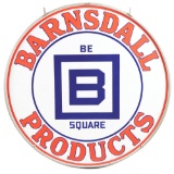 Barnsdall Be Square Products Porcelain Sign W/ Original Ring.