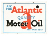 Ask For Atlantic Quality Motor Oil Tin Sign.