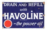 Drain & Refill W/ Havoline Motor Oil Porcelain Sign.