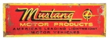 MUSTANG MOTOR PRODUCTS EMBOSSED TIN SIGN W/ SELF FRAMED EDGE.