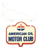 AMERICAN OIL MOTOR CLUB EMBOSSED PLASTIC SIGN W/ ORIGINAL IRON BRACKET.