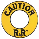 CAUTION RAILROAD PORCELAIN SIGN.