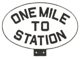 ONE MILE TO STATION CAST IRON RAILROAD SIGN.