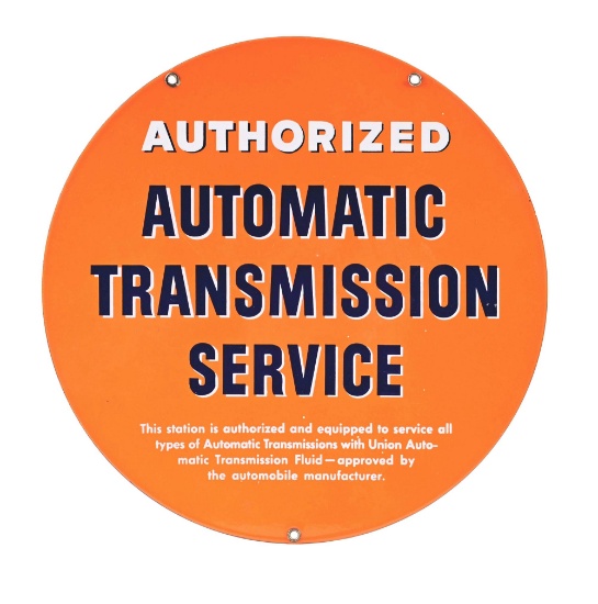 AUTHORIZED AUTOMATIC TRANSMISSION SERVICE PORCELAIN UNION 76 SIGN.
