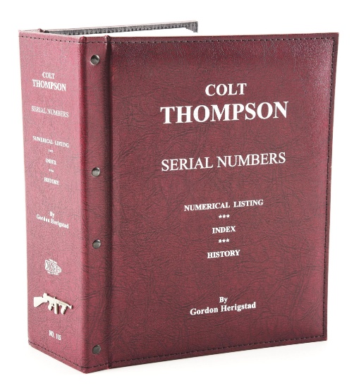 SECOND EDITION AUTOGRAPHED "COLT THOMPSON SUBMACHINEGUN SERIAL NUMBERS & HISTORIES" BY GORDAN HERIGS