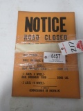 4457- ROAD CLOSED PAPER SIGNS (10) QTY