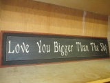 Love You Bigger Wooden Sign - 9x40 -> Will not be Shipped! <- con 12