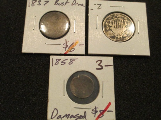 1837 Bust Dime 1858 Half Dime and Shield nickel con 346