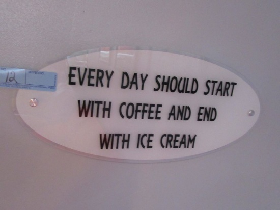 "EVERY DAY SHOULD START WITH COFFEE AND END WITH ICE CREAM" SIGN